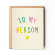 Load image into Gallery viewer, TO MY PERSON CARD