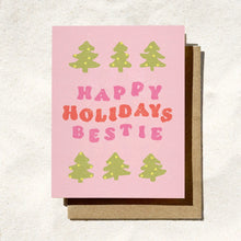 Load image into Gallery viewer, Happy Holidays Bestie Card