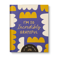Load image into Gallery viewer, I'M SO INCREDIBLY GRATEFUL A Fill-in-the-Blank Friendship Gift Book