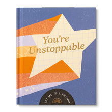 Load image into Gallery viewer, YOU’RE UNSTOPPABLE Let Me Tell You Why Book