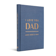 Load image into Gallery viewer, I Love You Dad And Here’s Why