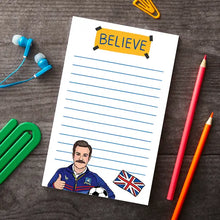 Load image into Gallery viewer, Notepad: Ted Lasso Believe