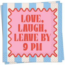 Load image into Gallery viewer, Love, Laugh, Leave By 9pm Cocktail Napkins - 20ct