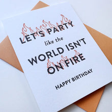 Load image into Gallery viewer, World On Fire Birthday Card