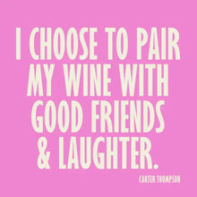 Load image into Gallery viewer, I Choose To Pair My Wine Cocktail Napkins- 20ct
