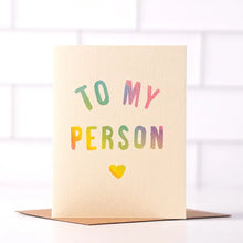 Load image into Gallery viewer, TO MY PERSON CARD