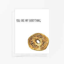 Load image into Gallery viewer, You Are My Everything Bagel Card