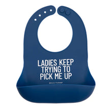 Load image into Gallery viewer, Ladies Keep Trying To Pick Me Up Wonder Bib