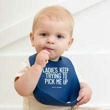 Load image into Gallery viewer, Ladies Keep Trying To Pick Me Up Wonder Bib