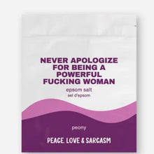 Load image into Gallery viewer, Never Apologize For Being A Powerful... Epsom Salt Bath Soak