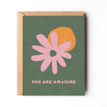 Load image into Gallery viewer, You Are Amazing Flower Card