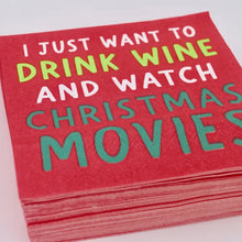 Load image into Gallery viewer, I Just Want To Drink Wine And Watch Christmas Movies Cocktail Napkins- 20ct