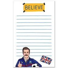 Load image into Gallery viewer, Notepad: Ted Lasso Believe