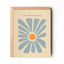 Load image into Gallery viewer, I'm Here For You Card
