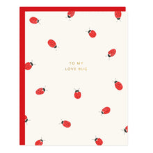 Load image into Gallery viewer, To My Love Bug Card
