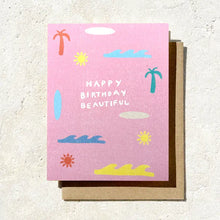 Load image into Gallery viewer, Happy Birthday Beautiful Card