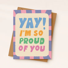 Load image into Gallery viewer, Proud of You Card