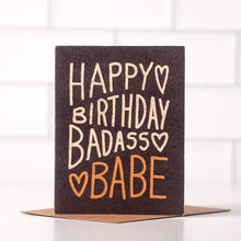 Load image into Gallery viewer, HAPPY BIRTHDAY BADASS BABE CARD
