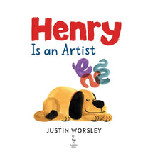 Load image into Gallery viewer, Henry Is an Artist Book