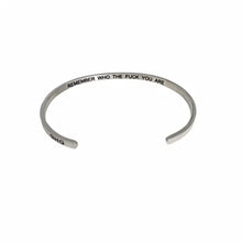 Load image into Gallery viewer, GlassHouseGoods - REMEMBER WHO THE FUCK YOU ARE