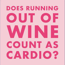 Load image into Gallery viewer, Does Running Out Of Wine Count As Cardio? Cocktail Napkins- 20ct