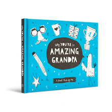 Load image into Gallery viewer, WHY YOU'RE SO AMAZING, GRANDPA BOOK