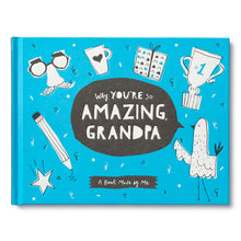 Load image into Gallery viewer, WHY YOU'RE SO AMAZING, GRANDPA BOOK