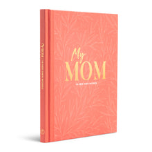 Load image into Gallery viewer, MY MOM: IN HER OWN WORDS GUIDED JOURNAL