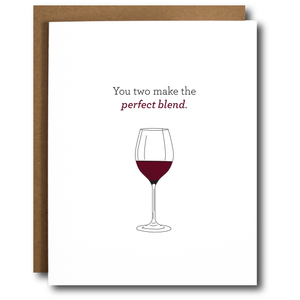 You Two Make The Perfect Blend Card