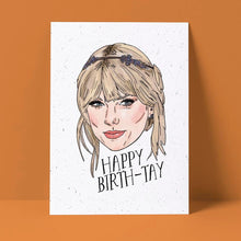 Load image into Gallery viewer, Taylor Swift Happy Birth-tay Card