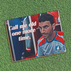 Ted Lasso - Roy Kent Call Me Old One More Time Card