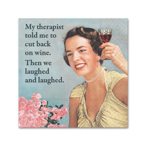 My Therapist Told Me To Cut Back On Wine.  Then We Laughed And Laughed. Napkins