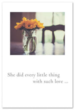 Load image into Gallery viewer, She Did Every Little Thing With Such love Card

