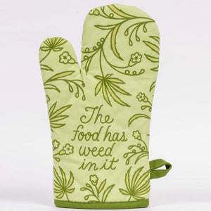 THE FOOD HAS WEED IN IT OVEN MITT