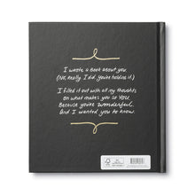 Load image into Gallery viewer, I WROTE A BOOK ABOUT YOU
