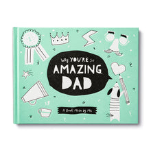 Load image into Gallery viewer, WHY YOU'RE SO AMAZING, DAD BOOK