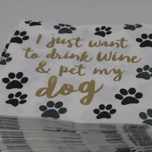 Load image into Gallery viewer, I Just Want To Drink Wine and Pet My Dog Cocktail Napkins- 20ct