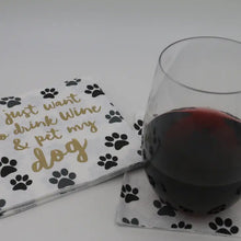 Load image into Gallery viewer, I Just Want To Drink Wine and Pet My Dog Cocktail Napkins- 20ct