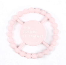 Load image into Gallery viewer, THE FUTURE IS FEMALE HAPPY TEETHER