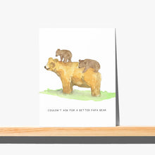 Load image into Gallery viewer, Couldn't Ask For A Better Papa Bear Card
