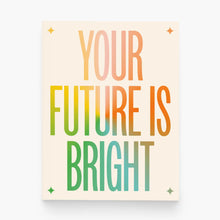 Load image into Gallery viewer, Your Future Is Bright Card
