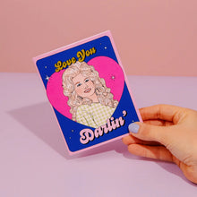 Load image into Gallery viewer, Dolly - Love You Darlin' Card
