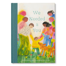 Load image into Gallery viewer, We Needed a You A Children’s Book to Celebrate How a Child Brightens the World
