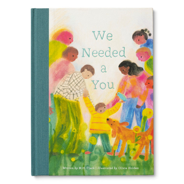 We Needed a You A Children’s Book to Celebrate How a Child Brightens the World