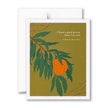 Load image into Gallery viewer, “…I know a good person when I see one.” —Enid Blyton
