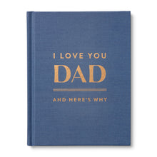 Load image into Gallery viewer, I Love You Dad And Here’s Why
