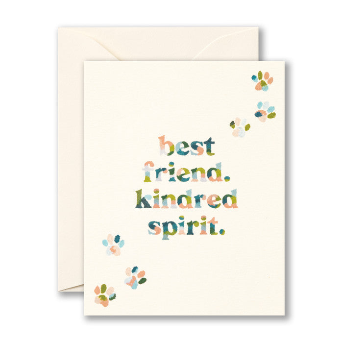 Best friend. Kindred spirit.
