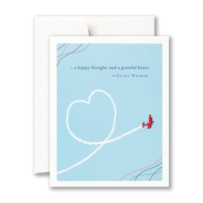 “…a happy thought, and a grateful heart.“ —Clint Walker