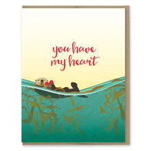 Load image into Gallery viewer, You Have My Heart Sea Otter Card
