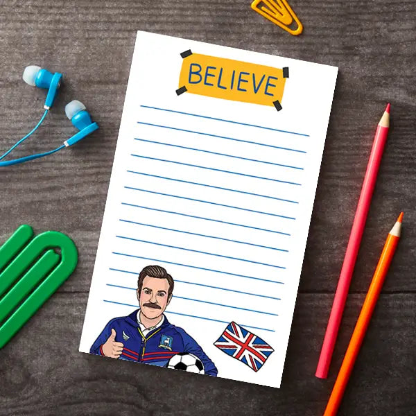 Notepad: Ted Lasso Believe